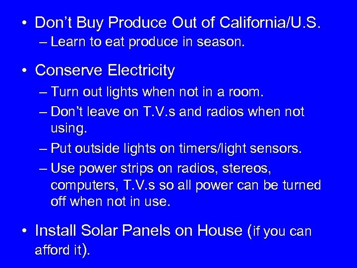  • Don’t Buy Produce Out of California/U. S. – Learn to eat produce