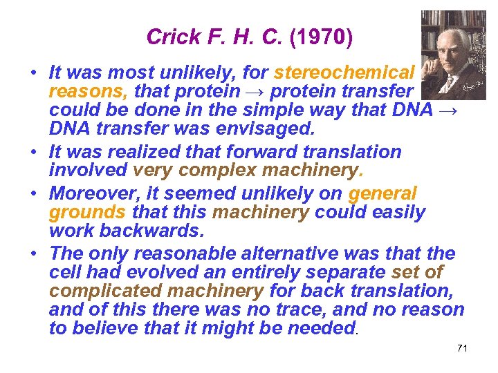 Crick F. H. C. (1970) • It was most unlikely, for stereochemical reasons, that