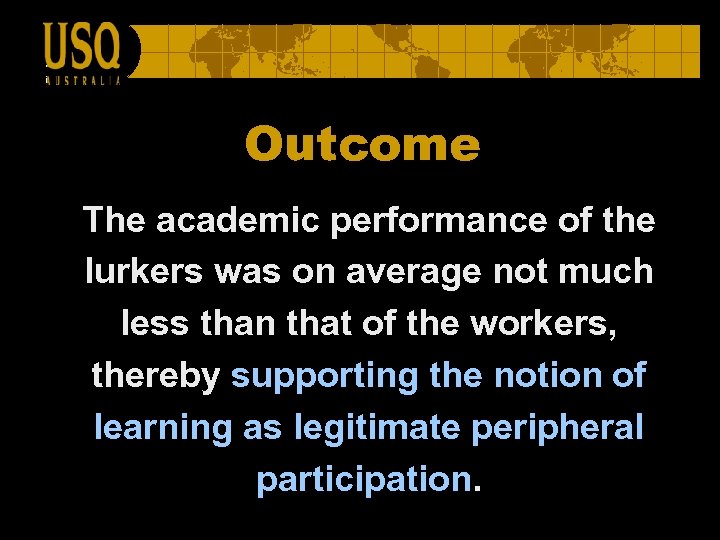 Outcome The academic performance of the lurkers was on average not much less than