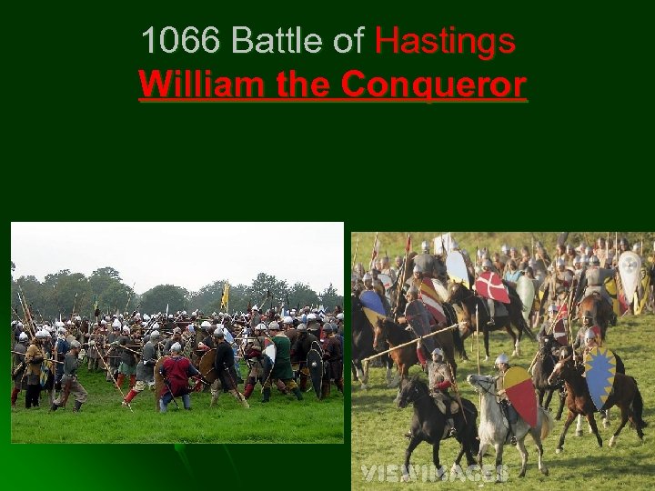 1066 Battle of Hastings William the Conqueror 