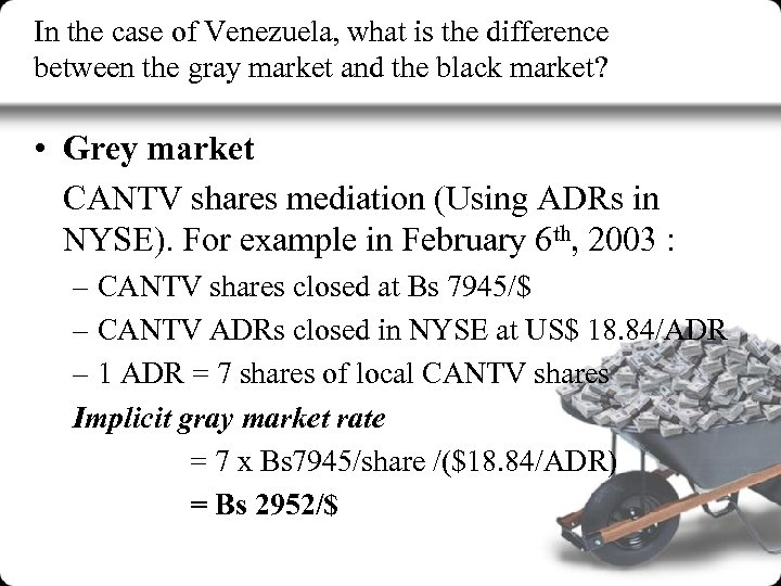 In the case of Venezuela, what is the difference between the gray market and