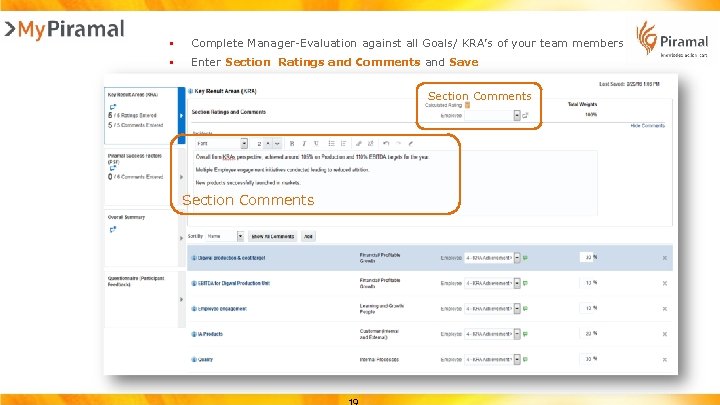  • Complete Manager-Evaluation against all Goals/ KRA’s of your team members • Enter