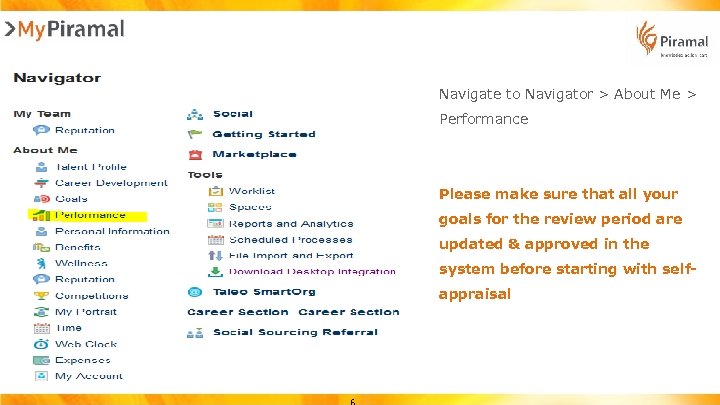 Navigate to Navigator > About Me > Performance Please make sure that all your