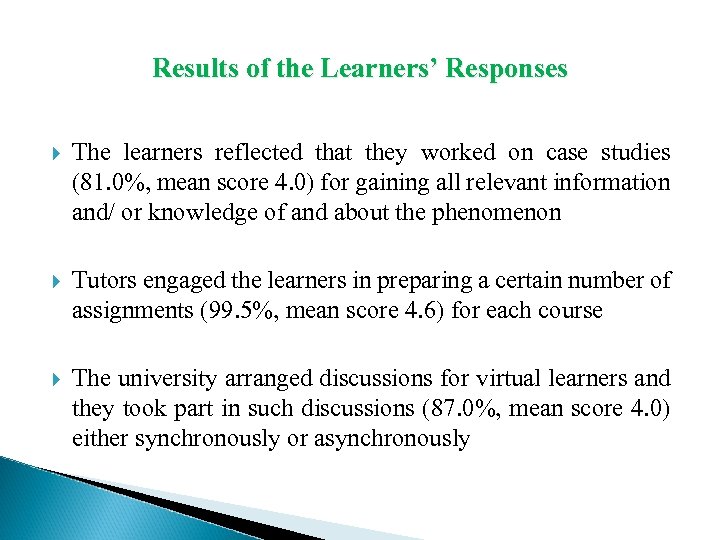 Results of the Learners’ Responses The learners reflected that they worked on case studies