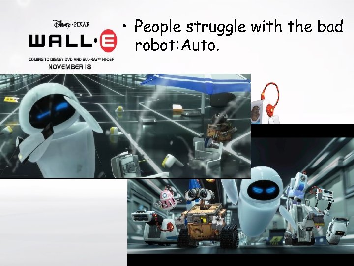  • People struggle with the bad robot: Auto. 