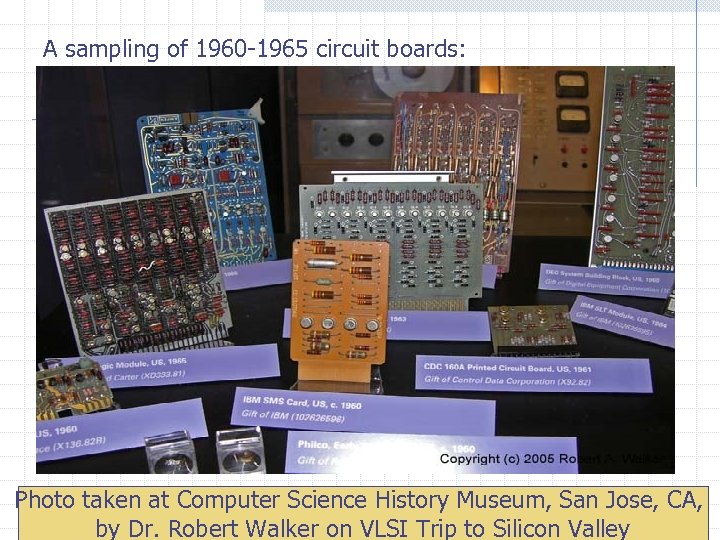 A sampling of 1960 -1965 circuit boards: Photo taken at Computer Science History Museum,