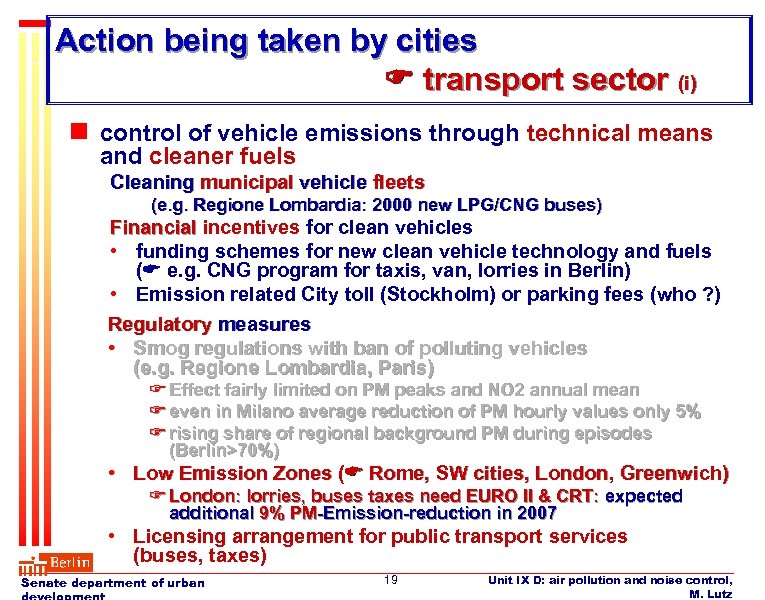 Action being taken by cities transport sector (i) n control of vehicle emissions through