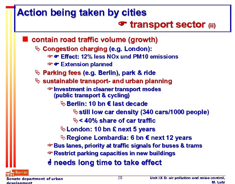 Action being taken by cities transport sector (ii) n contain road traffic volume (growth)