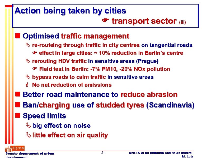 Action being taken by cities transport sector (iii) n Optimised traffic management Ä re-routeing