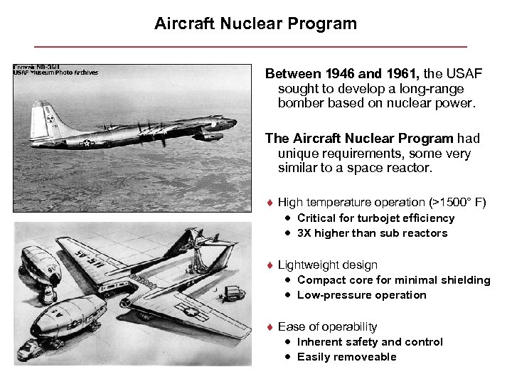 Aircraft Nuclear Program Between 1946 and 1961, the USAF sought to develop a long-range