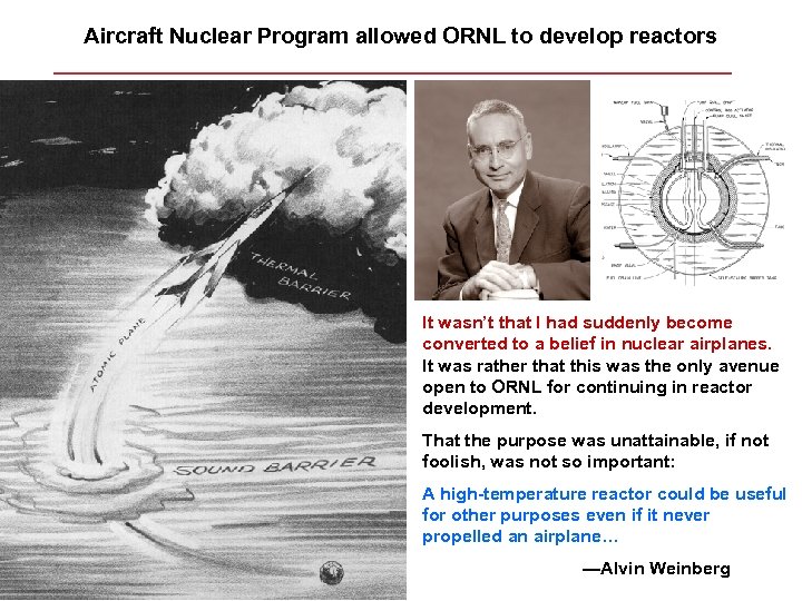 Aircraft Nuclear Program allowed ORNL to develop reactors It wasn’t that I had suddenly