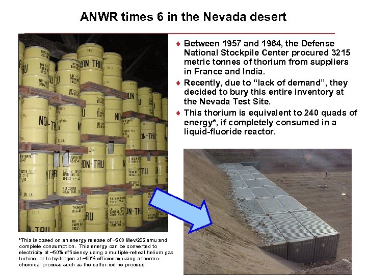 ANWR times 6 in the Nevada desert ¨ Between 1957 and 1964, the Defense