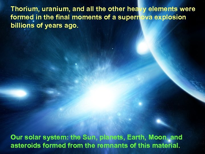 Thorium, uranium, and all the other heavy elements were Supernova—Birth of the Heavy Elements