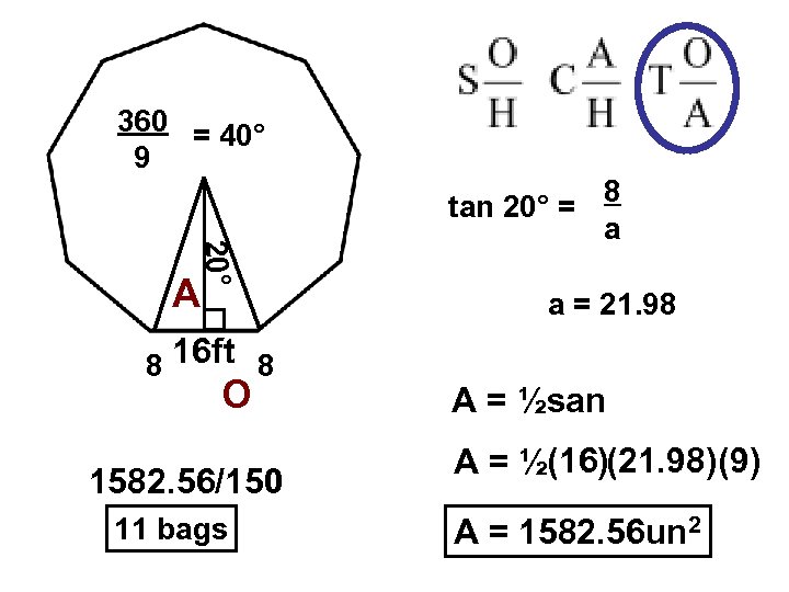 360 = 40° 9 tan 20° = 20° A 8 16 ft 8 O