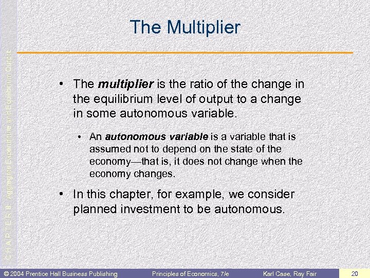 C H A P T E R 8: Aggregate Expenditure and Equilibrium Output The