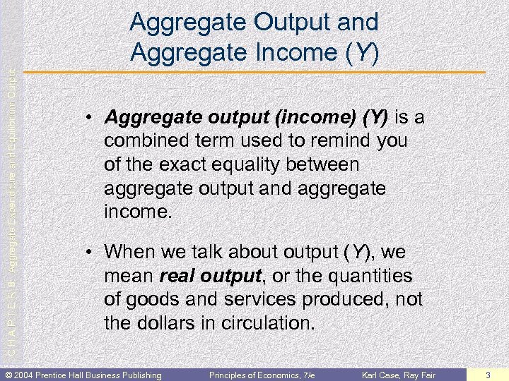 C H A P T E R 8: Aggregate Expenditure and Equilibrium Output Aggregate