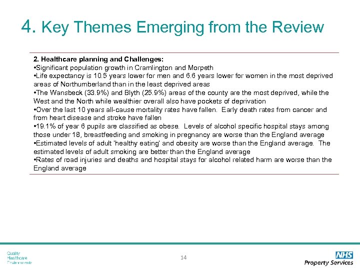4. Key Themes Emerging from the Review 2. Healthcare planning and Challenges: • Significant