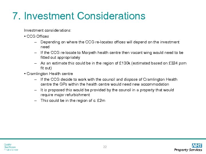 7. Investment Considerations Investment considerations: • CCG Offices – Depending on where the CCG