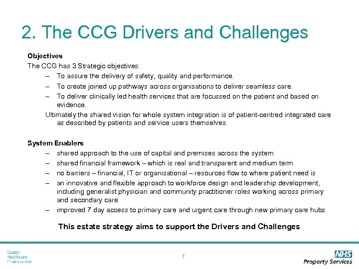 2. The CCG Drivers and Challenges Objectives The CCG has 3 Strategic objectives: –