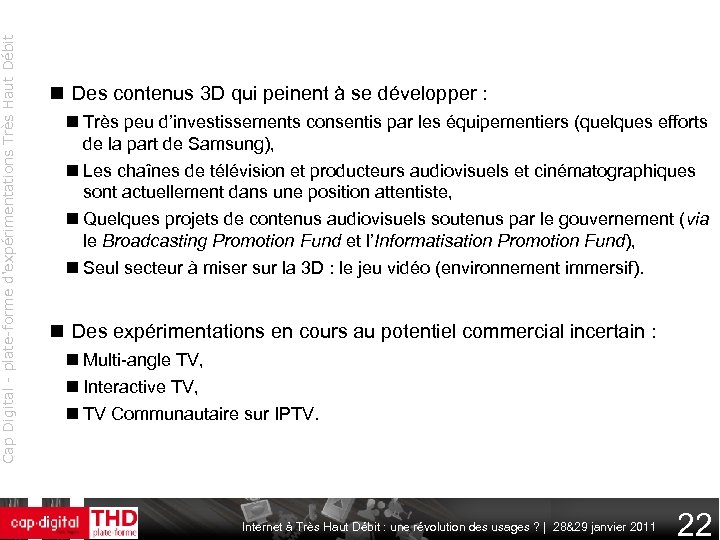 Cap Digital - plate-forme d'expérimentations Très Haut Débit Des contenus 3 D qui peinent