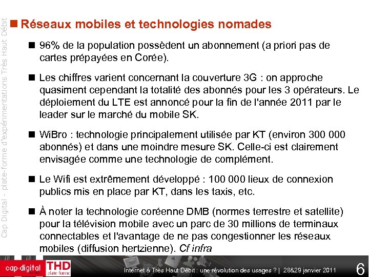 Cap Digital - plate-forme d'expérimentations Très Haut Débit Réseaux mobiles et technologies nomades 96%