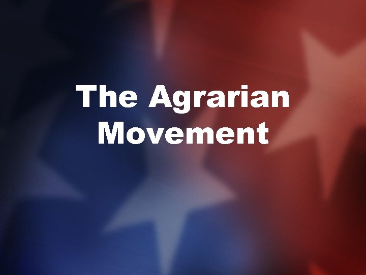 The Agrarian Movement 