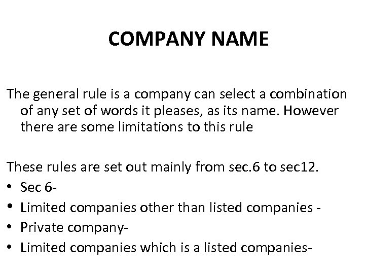 COMPANY NAME The general rule is a company can select a combination of any