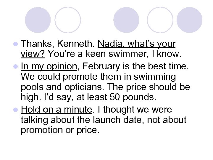 l Thanks, Kenneth. Nadia, what’s your view? You’re a keen swimmer, I know. l