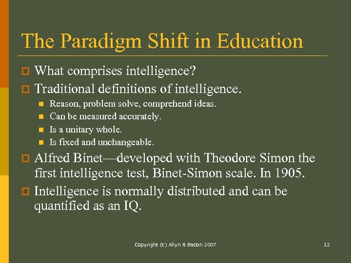 The Paradigm Shift in Education What comprises intelligence? p Traditional definitions of intelligence. p