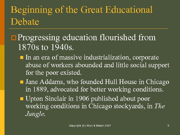 Beginning of the Great Educational Debate p Progressing education flourished from 1870 s to