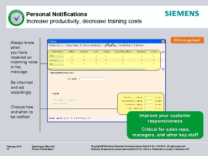 Personal Notifications Increase productivity, decrease training costs Always know when you have received an