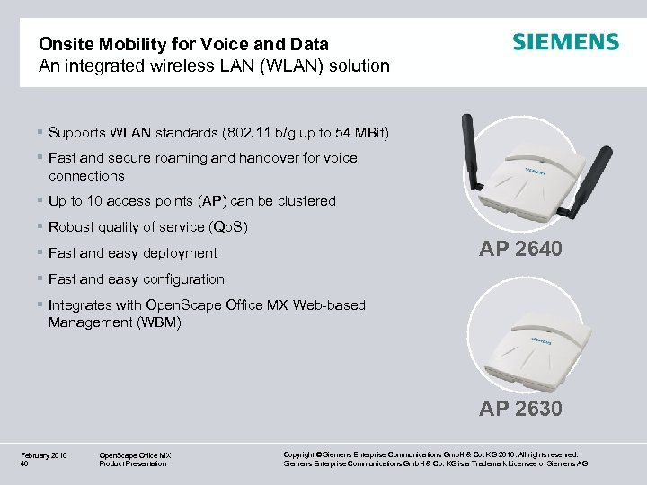 Onsite Mobility for Voice and Data An integrated wireless LAN (WLAN) solution § Supports