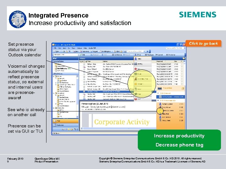 Integrated Presence Increase productivity and satisfaction Set presence status via your Outlook calendar Click