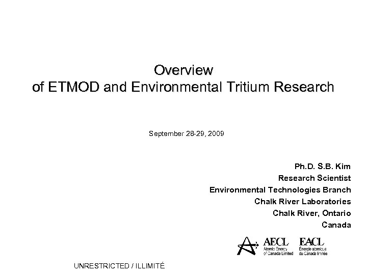 Overview of ETMOD and Environmental Tritium Research September 28 -29, 2009 Ph. D. S.