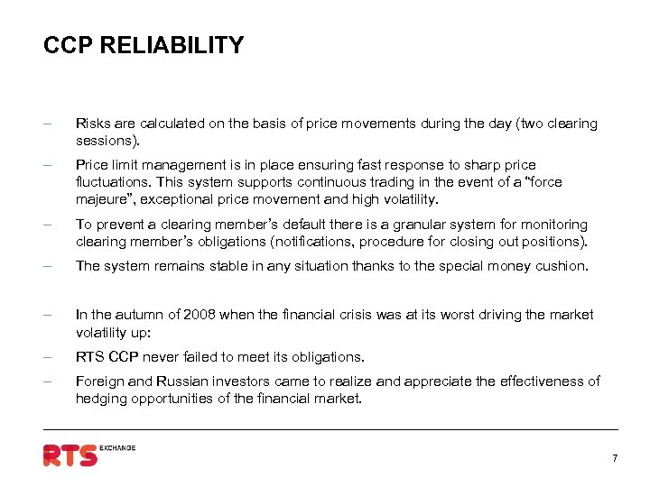CCP RELIABILITY ‒ Risks are calculated on the basis of price movements during the