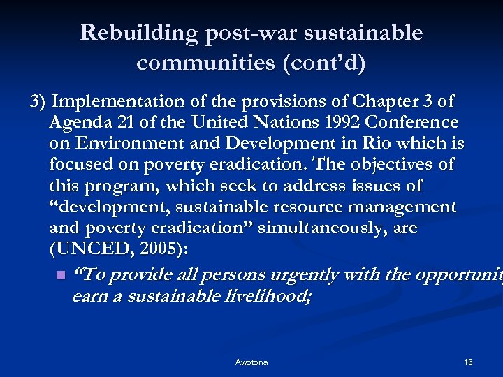 Rebuilding post-war sustainable communities (cont’d) 3) Implementation of the provisions of Chapter 3 of