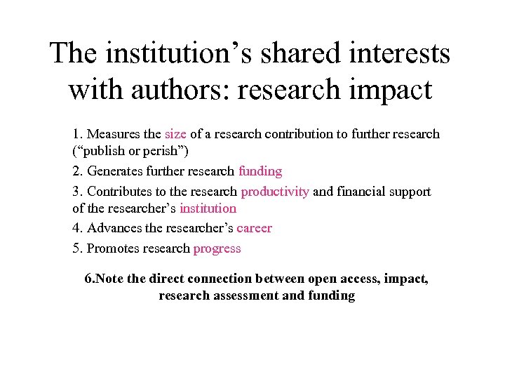 The institution’s shared interests with authors: research impact 1. Measures the size of a