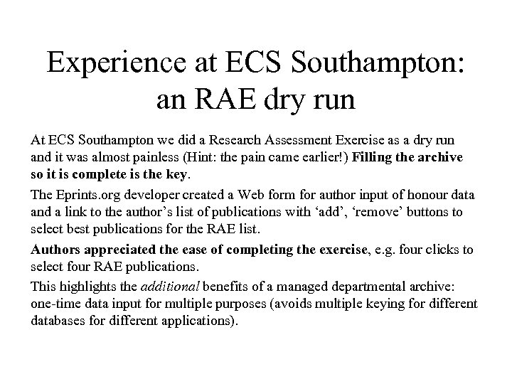 Experience at ECS Southampton: an RAE dry run At ECS Southampton we did a