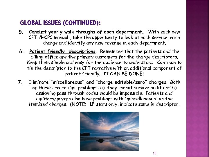 GLOBAL ISSUES (CONTINUED): 5. Conduct yearly walk throughs of each department. With each new