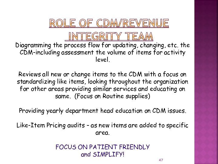 Diagramming the process flow for updating, changing, etc. the CDM-including assessment the volume of