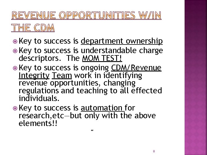  Key to success is department ownership Key to success is understandable charge descriptors.
