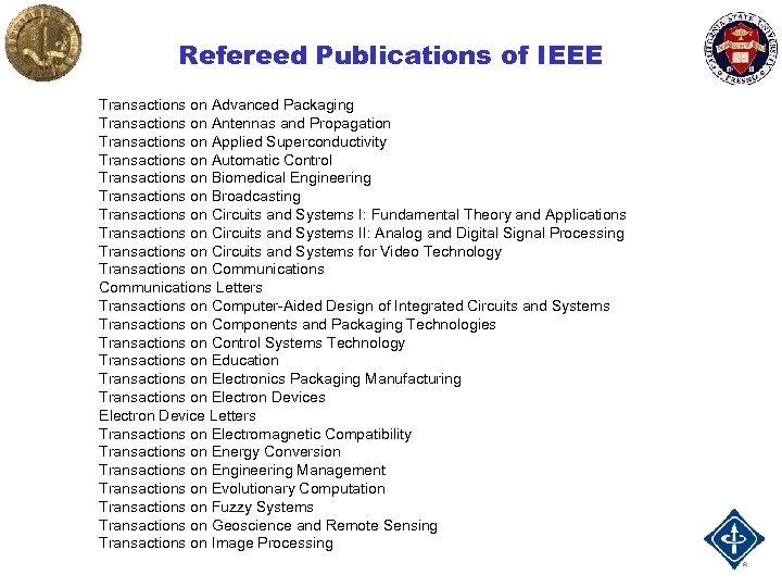Refereed Publications of IEEE Transactions on Advanced Packaging Transactions on Antennas and Propagation Transactions