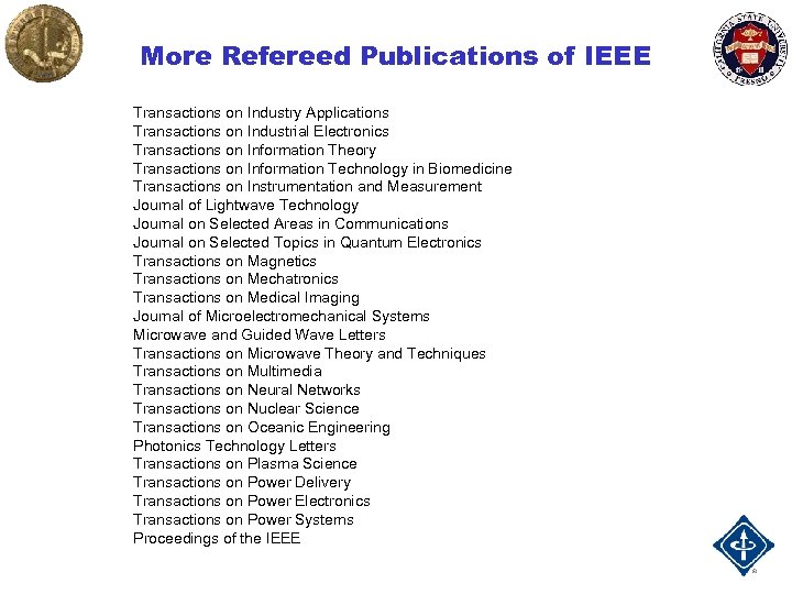 More Refereed Publications of IEEE Transactions on Industry Applications Transactions on Industrial Electronics Transactions