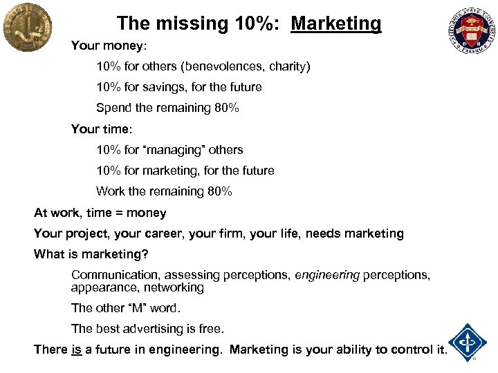 The missing 10%: Marketing Your money: 10% for others (benevolences, charity) 10% for savings,
