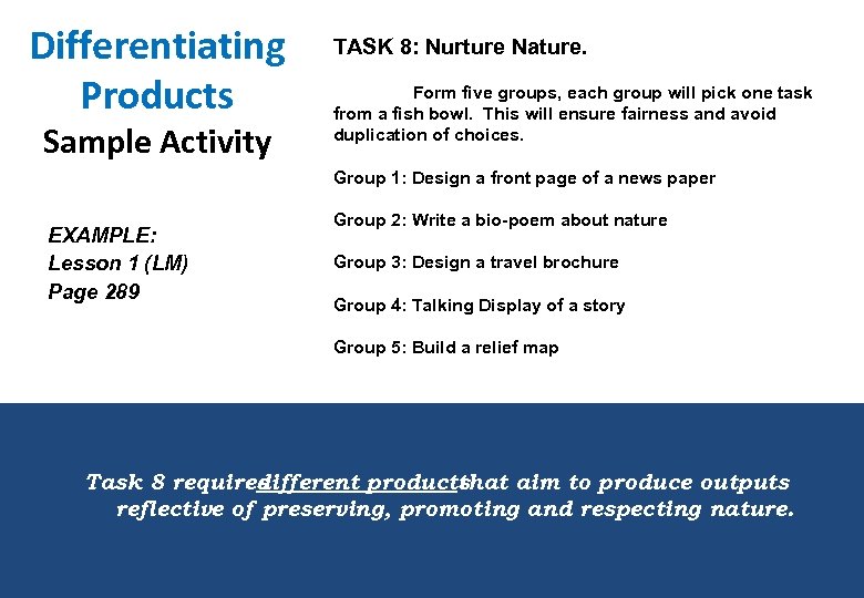 Differentiating Products Sample Activity TASK 8: Nurture Nature. Form five groups, each group will