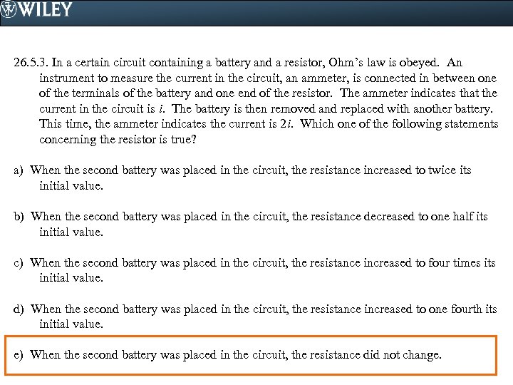 26. 5. 3. In a certain circuit containing a battery and a resistor, Ohm’s