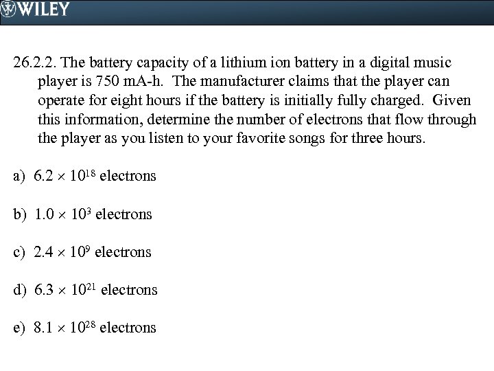 26. 2. 2. The battery capacity of a lithium ion battery in a digital