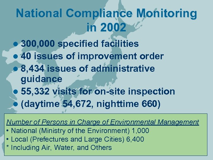 National Compliance Monitoring in 2002 l 300, 000 specified facilities l 40 issues of