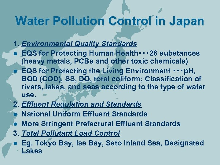 Water Pollution Control in Japan 1. Environmental Quality Standards l EQS for Protecting Human