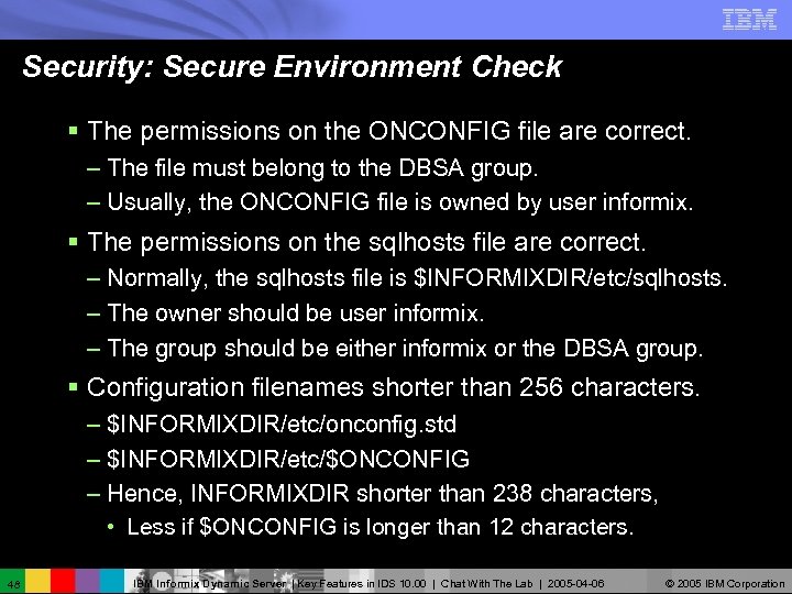 Security: Secure Environment Check § The permissions on the ONCONFIG file are correct. –